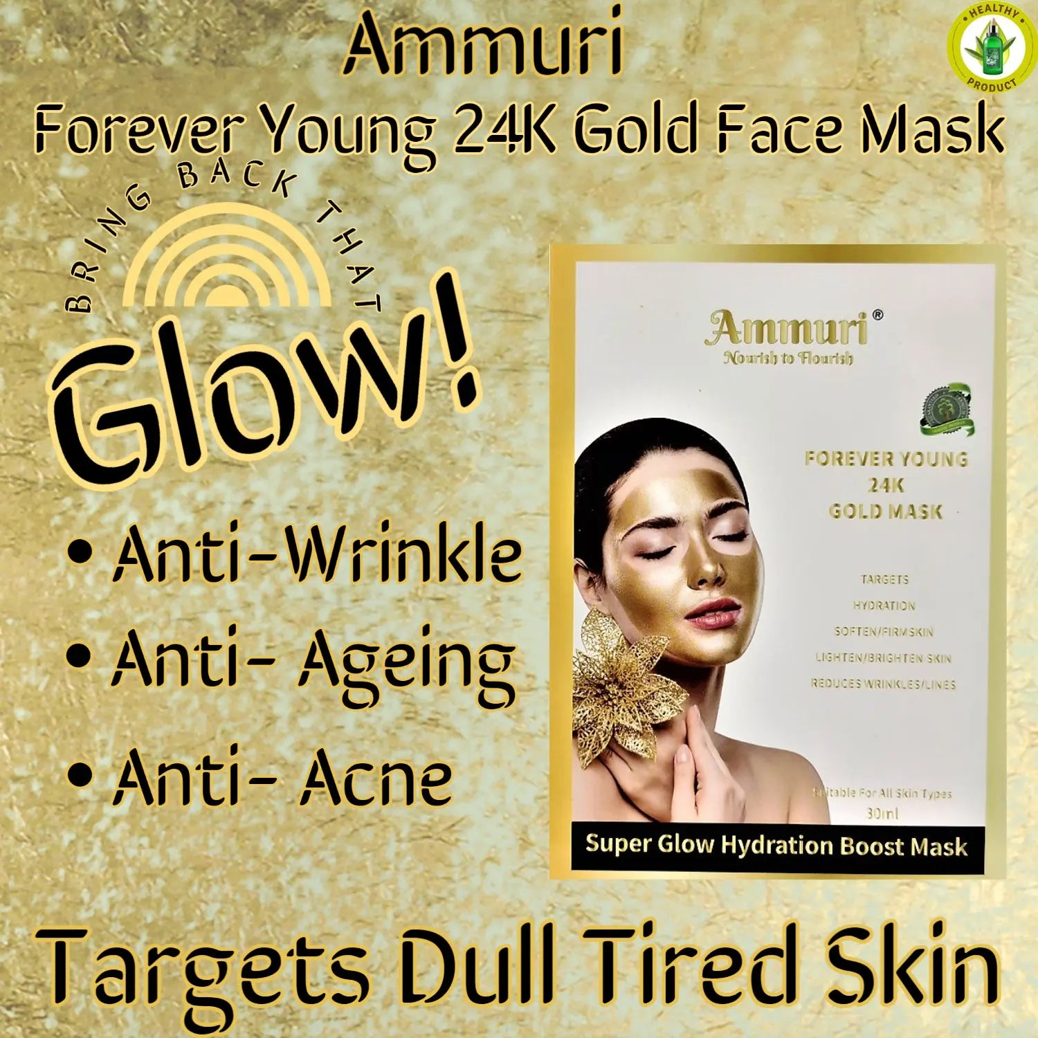 Ammuri 24k Gold Silk Face Mask Sheet for Skin Bright & Super Glow Hydration Boost Anti Age Anti Wrinkle Ammuri Skincare